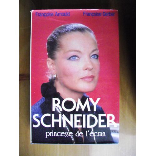 Romy Schneider, Princesse De L'cran   de Arnould franoise 