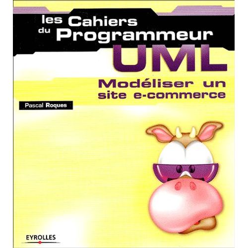 Uml - Modliser Un Site E-Commerce   de Pascal Roques  Format Broch 