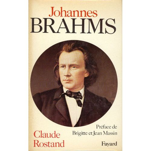 Johannes Brahms   de Rostand Claude  Format Reli 