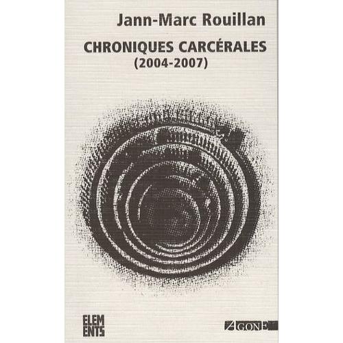 Chroniques Carcrales - (2004-2007)   de Rouillan Jann-Marc  Format Broch 