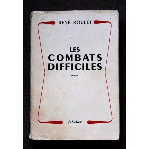 Les Combats Difficiles   de ROULET REN