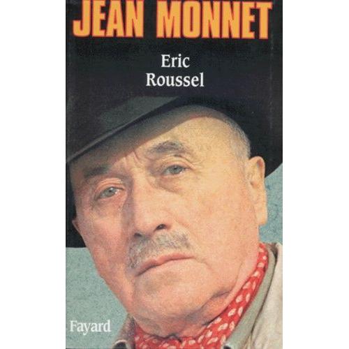 Jean Monnet - 1888-1979   de Roussel Eric  Format Reli 