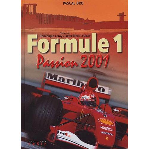 Formule 1 Passion 2001   de Dominique Leroy  Format Reli 