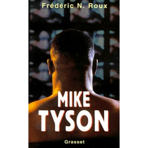 Mike Tyson - Un Cauchemar Amricain   de Roux Frdric-Napolon  Format Broch 