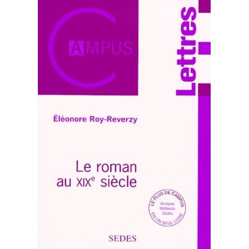 Le Roman Au Xixe Sicle   de Roy-Reverzy Elonore  Format Broch 