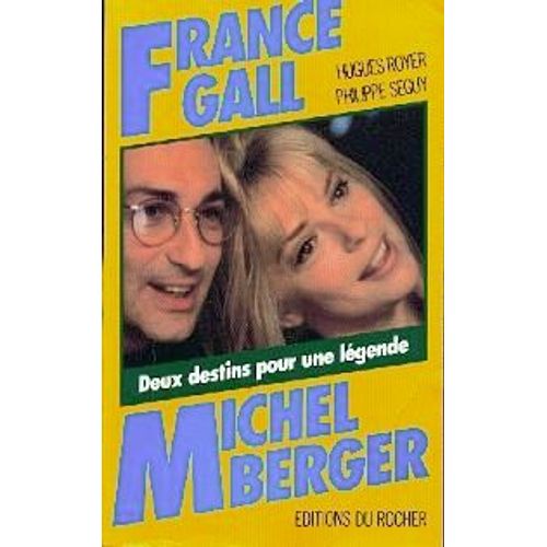 France Gall, Michel Berger - Deux Destins Pour Une Lgende   de Royer  Format Broch 