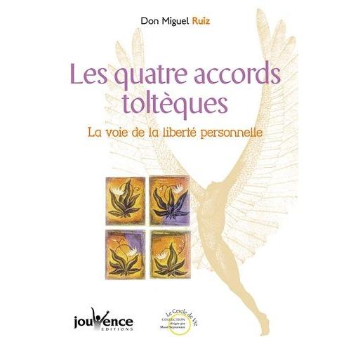 Les Quatre Accords Toltques - La Voie De La Libert Personnelle   de Ruiz Miguel  Format Beau livre 