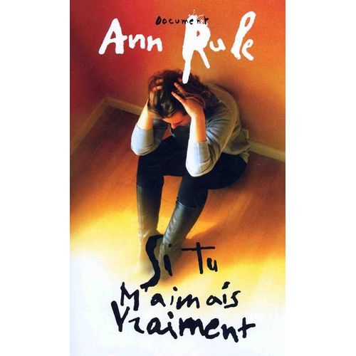 Si Tu M'aimais Vraiment   de ann rule 