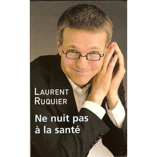 Ne Nuit Pas  La Sant   de laurent ruquier 