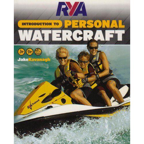 Rya Introduction To Personal Watercraft   de Royal Yachting Association 