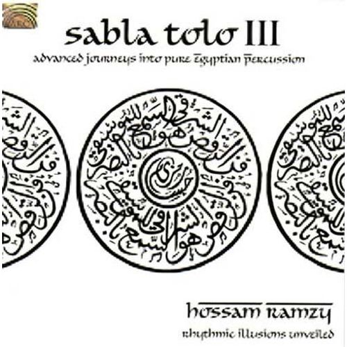 Tabla Tolo Vol. 3 : Advanced Journeys Into Pure Egyptian Percussion, Rhythmic Illusions Unveiled - Hossam Ramzy