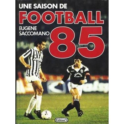 1985, Une Saison De Football   de SACCOMANO, Eugne  Format Non Precis 