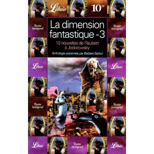 La Dimension Fantastique - Volume 3, Dix Nouvelles De Gustave Flaubert A Alexandro Jodorowsky    Format Poche 