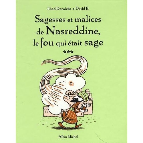 Sagesses Et Malices De Nasreddine Le Fou Qui tait Sage - Tome 3   de Darwiche Jihad  Format Reli 