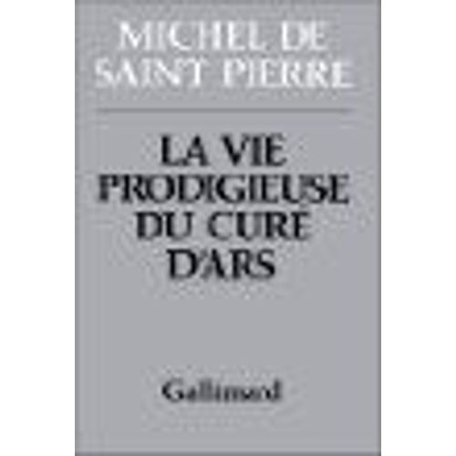 La Vie Prodigieuse Du Cur D'ars   de michel de saint-pierre  Format Broch 