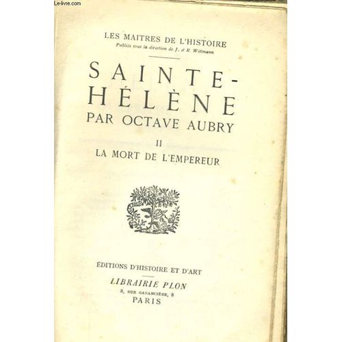 Sainte-Helene, Tome 2: La Mort De L'empereur   de octave aubry   Format Broch (Livre)