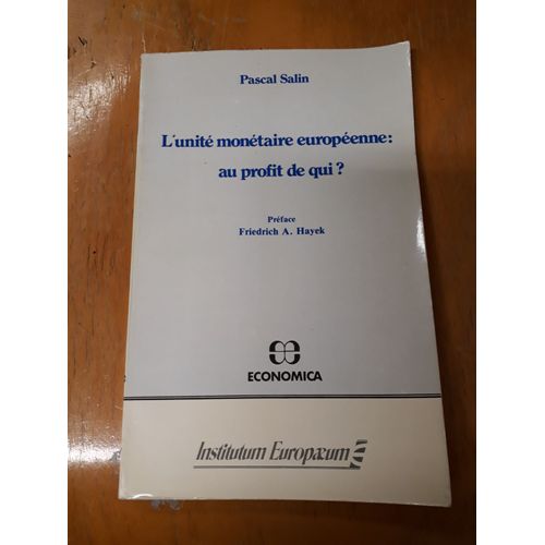 L'unit Montaire Europenne, Au Profit De Qui ?   de Institut europen 