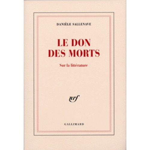 Le Don Des Morts - Sur La Litterature   de Sallenave Danile  Format Broch 
