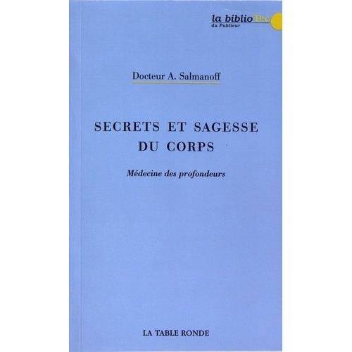 Secrets Et Sagesse Du Corps - Mdecine Des Profondeurs   de Salmanoff Alexandre  Format Beau livre 