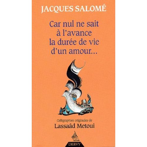 Car Nul Ne Sait  L'avance La Dure De Vie D'un Amour   de Salom Jacques  Format Poche 