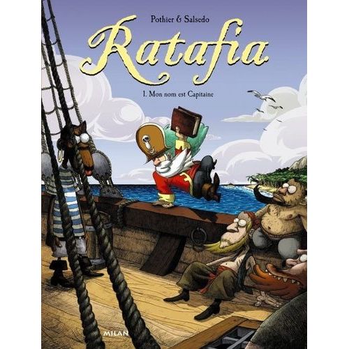 Ratafia Tome 1 - Mon Nom Est Capitaine   de Pothier Nicolas  Format Album 