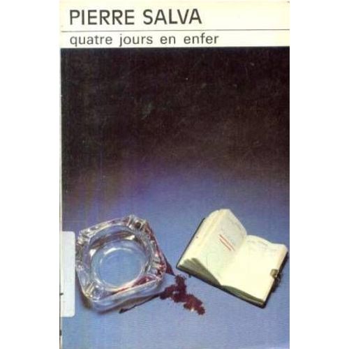 Quatre Jours En Enfer   de pierre salva