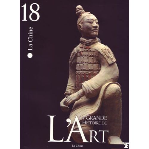 La Grande Histoire De L'art - Tome 18: La Chine   de Salviati, Filippo  Format Beau livre 