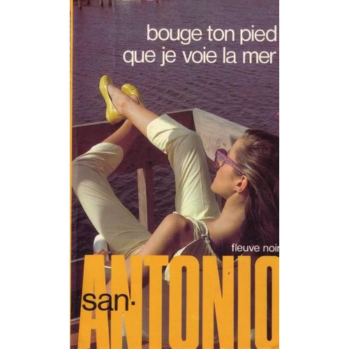 Bouge Ton Pied, Que Je Voie La Mer    Format Broch 