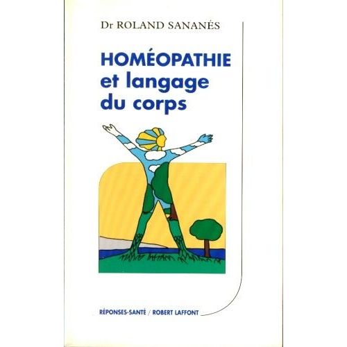 Homopathie Et Langage Du Corps   de roland sanans