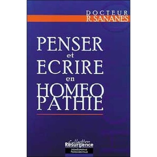 Penser Et crire En Homopathie   de Sanans Roland  Format Broch 