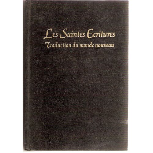 Les Saintes Écritures traduction du monde nouveau (retiré des ventes)