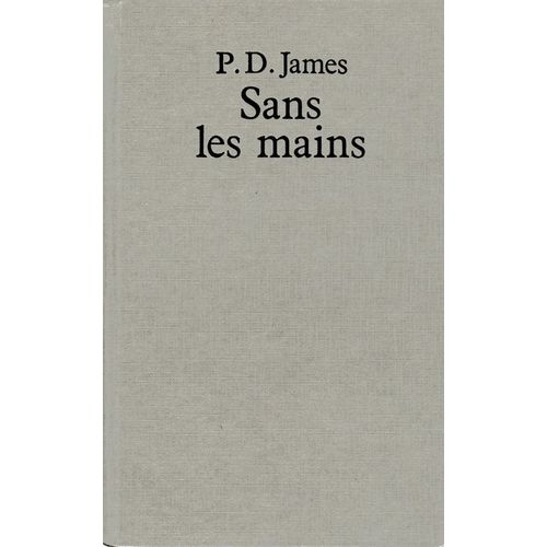 Sans Les Mains   de p d james 