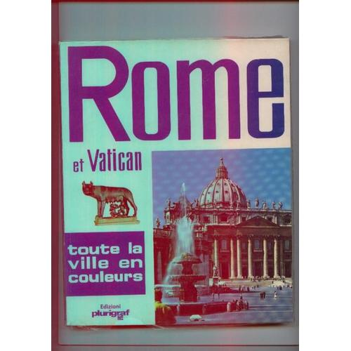 Rome Et Vatican. Toute La Ville En Couleurs   de loretta santini 