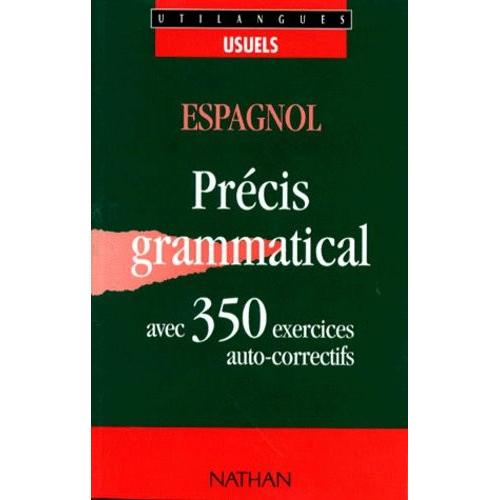 Occasion Espagnol 350 Exercices - Avec Prcis Grammatical Et Exercices Corrigs   de Santomauro Adriana  Format Broch 