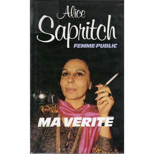 Femme Public Ma Verite   de alice sapritch 