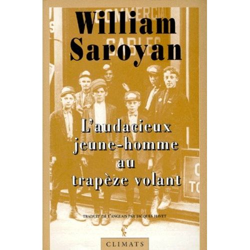 L'audacieux Jeune Homme Au Trapze Volant   de william saroyan  Format Beau livre 