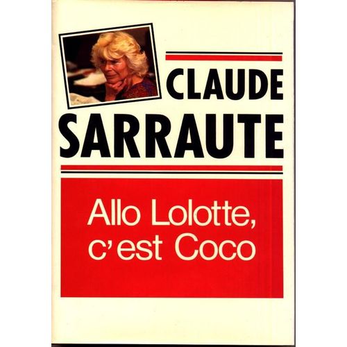 Allo Lolotte, C'est Coco   de claude sarraute 