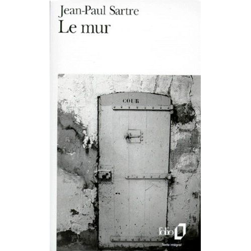 Le Mur - Nouvelles    Format Poche 
