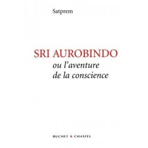Sri Aurobindo Ou L'aventure De La Conscience   de Satprem  Format Beau livre 