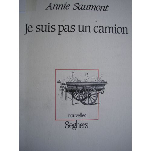 Je Suis Pas Un Camion   de Saumont Annie  Format Broch 
