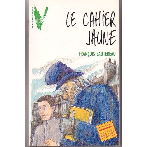 Le Cahier Jaune   de Sautereau, Franois  Format Poche 