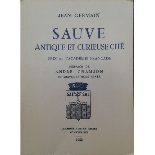 Sauve, Antique Et Curieuse Cit Sauve, Antique Et Curieuse Cit   de GERMAIN JEAN