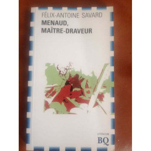 Menaud, Maitre-Draveur   de Savard Flix-Antoine  Format Beau livre 