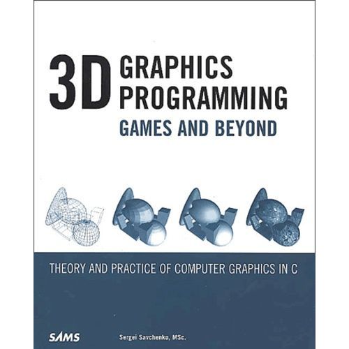 3d Graphics Programming - Games And Beyond, With Cd-Rom   de sergei savchenko  Format Broch 