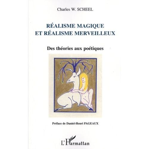 Ralisme Magique Et Ralisme Merveilleux - Des Thories Aux Potiques   de Scheel Charles-W  Format Beau livre 
