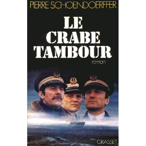 Le Crabe-Tambour   de pierre schoendoerffer  Format Beau livre 