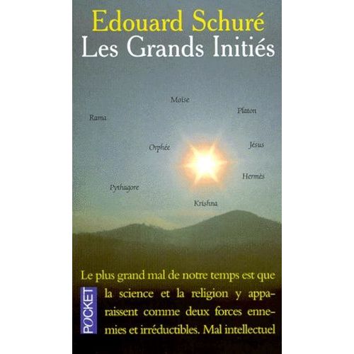 Les Grands Inities - Rama, Krishna, Herms, Mose, Orphe, Pythagore, Platon, Jsus   de Schur Edouard  Format Poche 