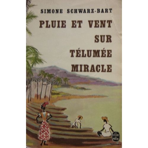 Pluie Et Vent Sur Tlume Miracle - Roman   de simone schwarz-bart  Format Poche 