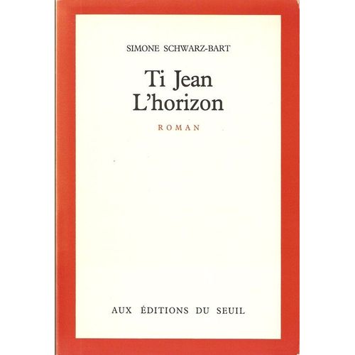 Ti Jean L'horizon   de simone schwarz-bart 