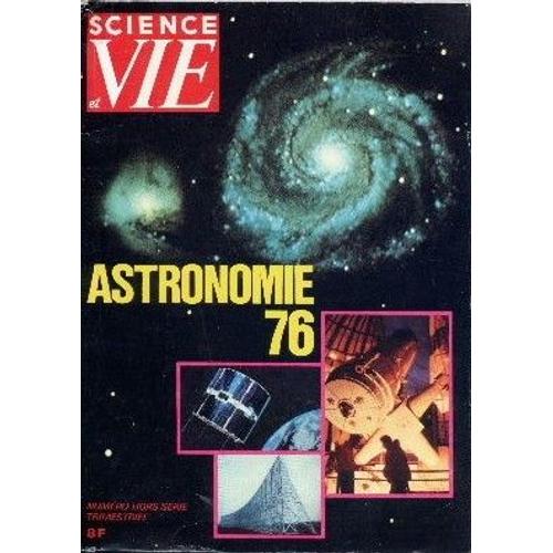 Astronomie 76. Hors Srie 114 de Science Et Vie